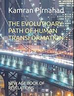 THE EVOLUTIOARY PATH OF HUMAN TRANSFORMATION: NEW AGE BOOK OF REVELATIONS 