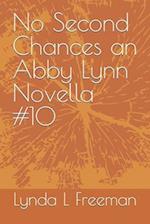 No Second Chances an Abby Lynn Novella #10 