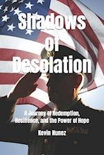 Shadows of Desolation: A Journey of Redemption, Resilience, and the Power of Hope 
