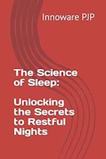 The Science of Sleep: Unlocking the Secrets to Restful Nights 