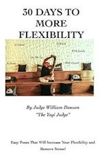 30 Days To More Flexibility : with Video Link! 