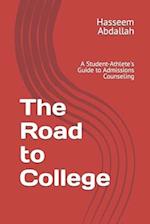 The Road to College: A Student-Athlete's Guide to Admissions Counseling 