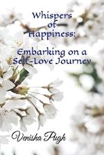 Whispers of Happiness: Embarking on a Self-Love Journey 