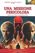 "UNA MISSIONE PERICOLOSA" (Russian spy 2 - Italiano B1-B2)