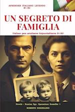 "UN SEGRETO DI FAMIGLIA" (Russian spy 1 - Italiano B1-B2)