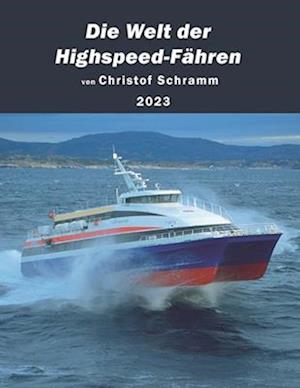 Die Welt der Highspeed-Fähren