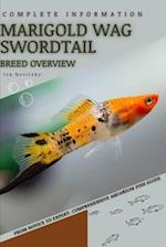 Marigold Wag Swordtail: From Novice to Expert. Comprehensive Aquarium Fish Guide 