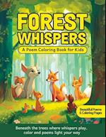 Forest Whispers - A Poem Coloring Book for Kids: Beautiful Poems & Coloring Pages for Kids 4-8 