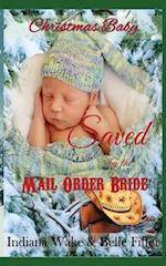 Christmas Baby: Saved by the Mail Order Bride 