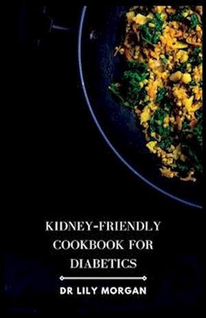 Kidney-Friendly Cookbook for Diabetics