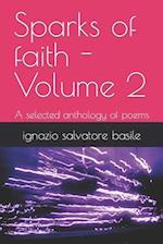 Sparks of faith - Volume 2: A selected anthology of poems 