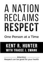 A Nation Reclaims Respect: One Person at a Time 