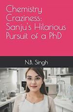 Chemistry Craziness: Sanju's Hilarious Pursuit of a PhD 