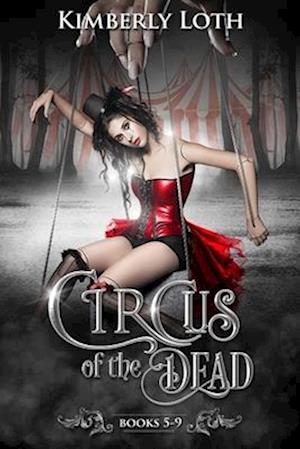 Circus of the Dead : Books 5-9