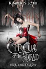 Circus of the Dead : Books 5-9 