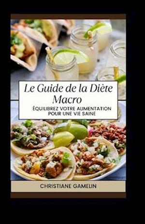 Le Guide de la Diète Macro