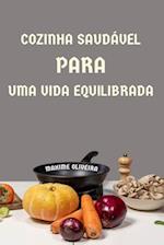 Cozinha Saudável para uma Vida Equilibrada