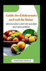 Guide des Édulcorants au Fruit du Moine