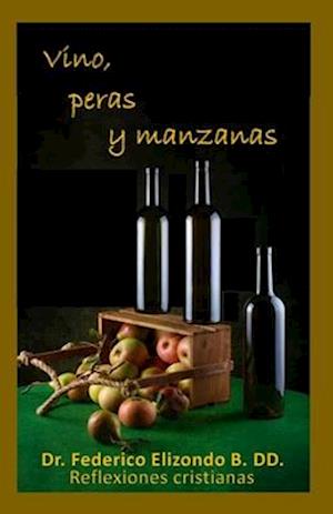 Vino, peras y manzanas