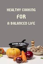 Healthy Cooking for a Balanced Life 