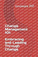 Change Management 101: Embracing and Leading Through Change 