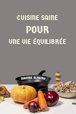 Cuisine Saine pour une Vie Équilibrée