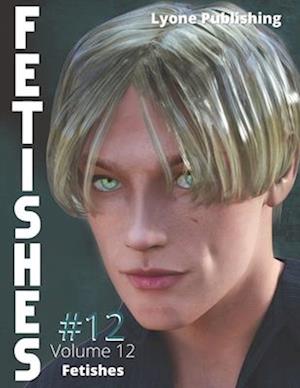 Fetishes: Volume 12