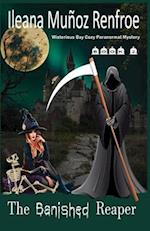 The Banished Reaper: Wisterious Bay Cozy Paranormal Mystery, Book 2 