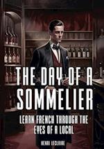 A French Sommelier's Day: Learn French Through the Eyes of a Local 