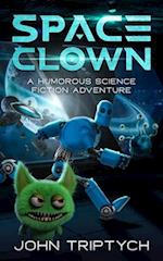 Space Clown: A Humorous Sci-Fi Adventure 