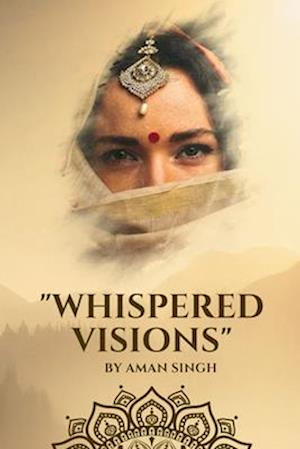 Whispered Visions: "Whispered Visions: Aetheric Saga"