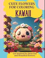 CUTE FLOWERS FOR COLORING: KAWAII: Get inspired by these fun and beautiful flowers 