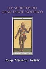 Los secretos del Gran Tarot Esotérico