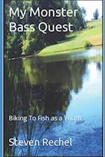 My Monster Bass Quest: Biking To Fish as a Youth 