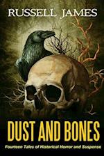 Dust and Bones: Fourteen Tales of Historical Horror and Suspense 