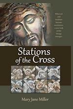Stations of the Cross: When Art and Tradition become Meditation 