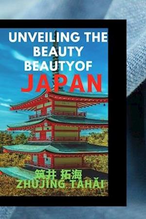 Få Unveiling the Beauty of Japan: Your Ultimate Tourist Handbook af 