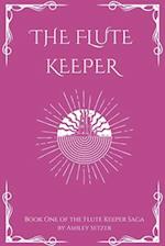 The Flute Keeper: Book One of The Flute Keeper Saga 