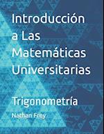 Introducción a Las Matemáticas Universitarias