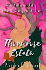 Thornrose Estate: Northanger Abbey discovers Beauty and the Beast 