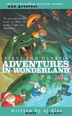 Stevi and Henry's Adventures In Wonderland 
