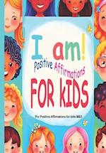 I am: Positive Affirmations for Kids - mindfulness 