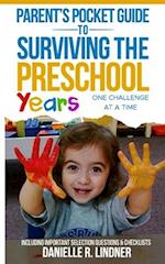 Parent's Pocket Guide to Surviving the Preschool Years