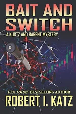 Bait and Switch: A Kurtz and Barent Mystery