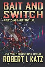 Bait and Switch: A Kurtz and Barent Mystery 
