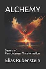 Alchemy: Secrets of Consciousness Transformation 