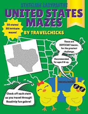 Stateline Labyrinths: United States Mazes - Difficult/Ages 9 & Up