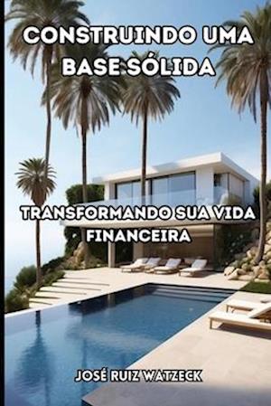 Construindo uma base sólida