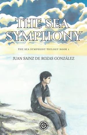 The Sea Symphony: The Sea Symphony Trilogy Book 1