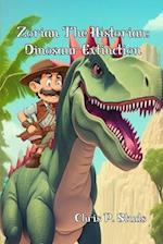 Zorian The Historian: Dinosaur Extinction 